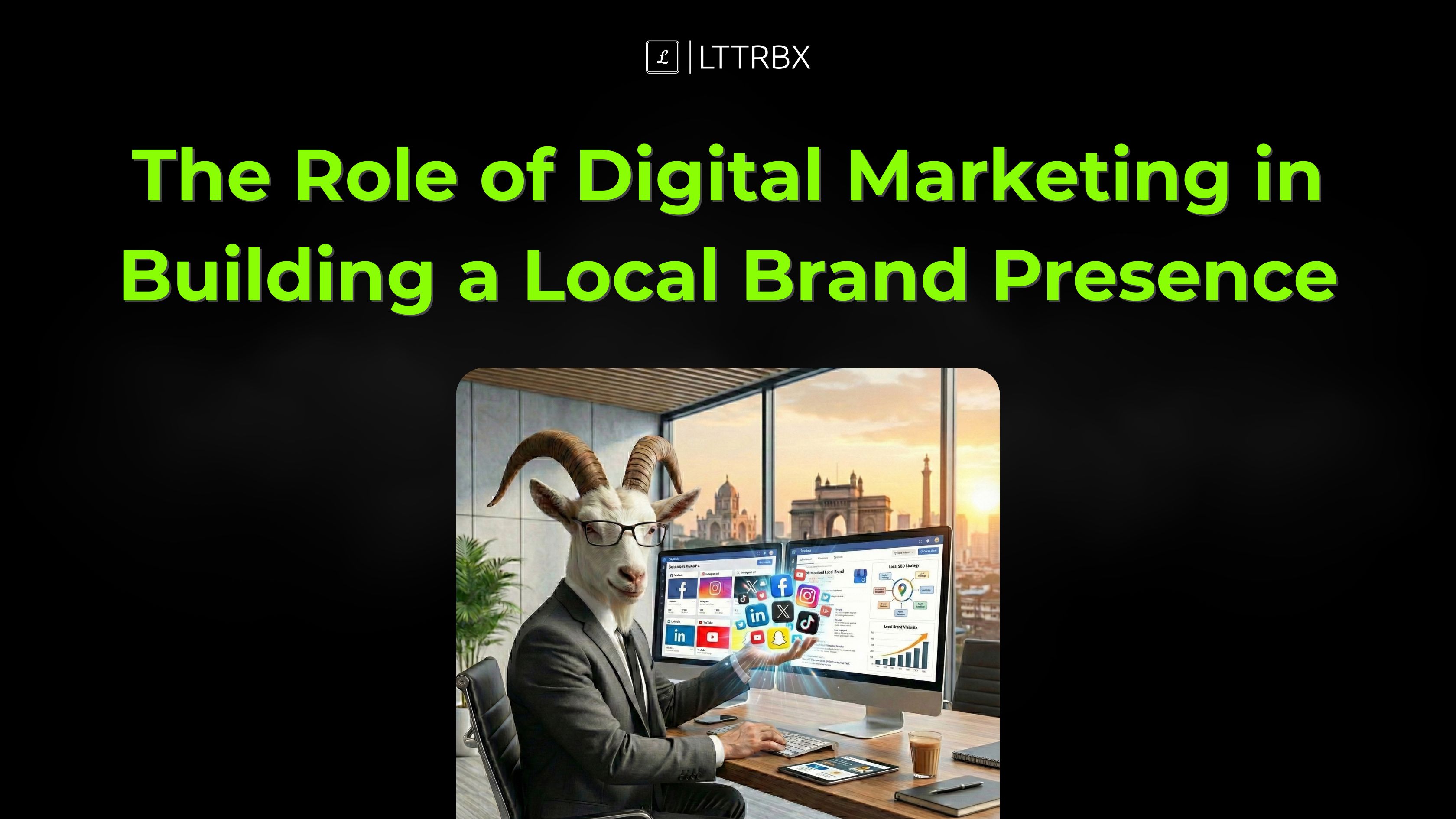 The Role of Digital Marketing in Building a Local Brand Presence